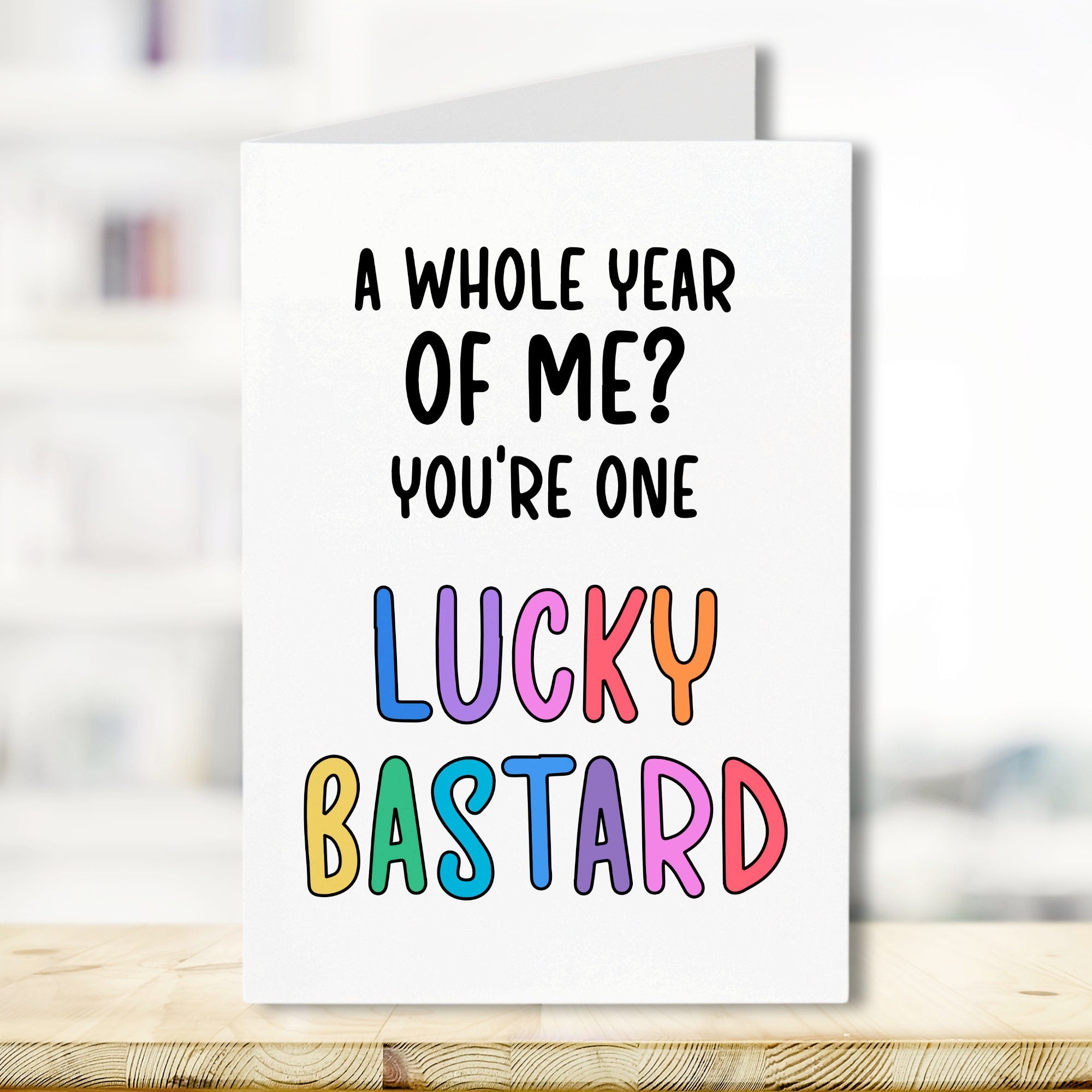 Funny Anniversary Card, Lucky Bastard, One Year Anniversary, Funny Love Card, Boyfriend, Friend, Girlfriend, Husband, Wife, 1 year card