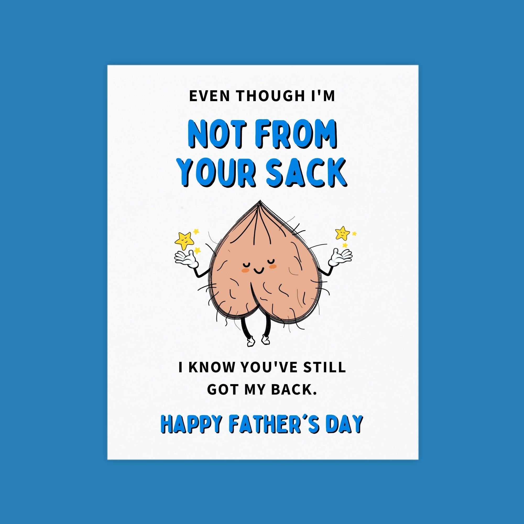 Funny Father's Day Card, Not From Your Sack, Still got my back card, Step dad, father card, step dad funny cards, rude funny humour card