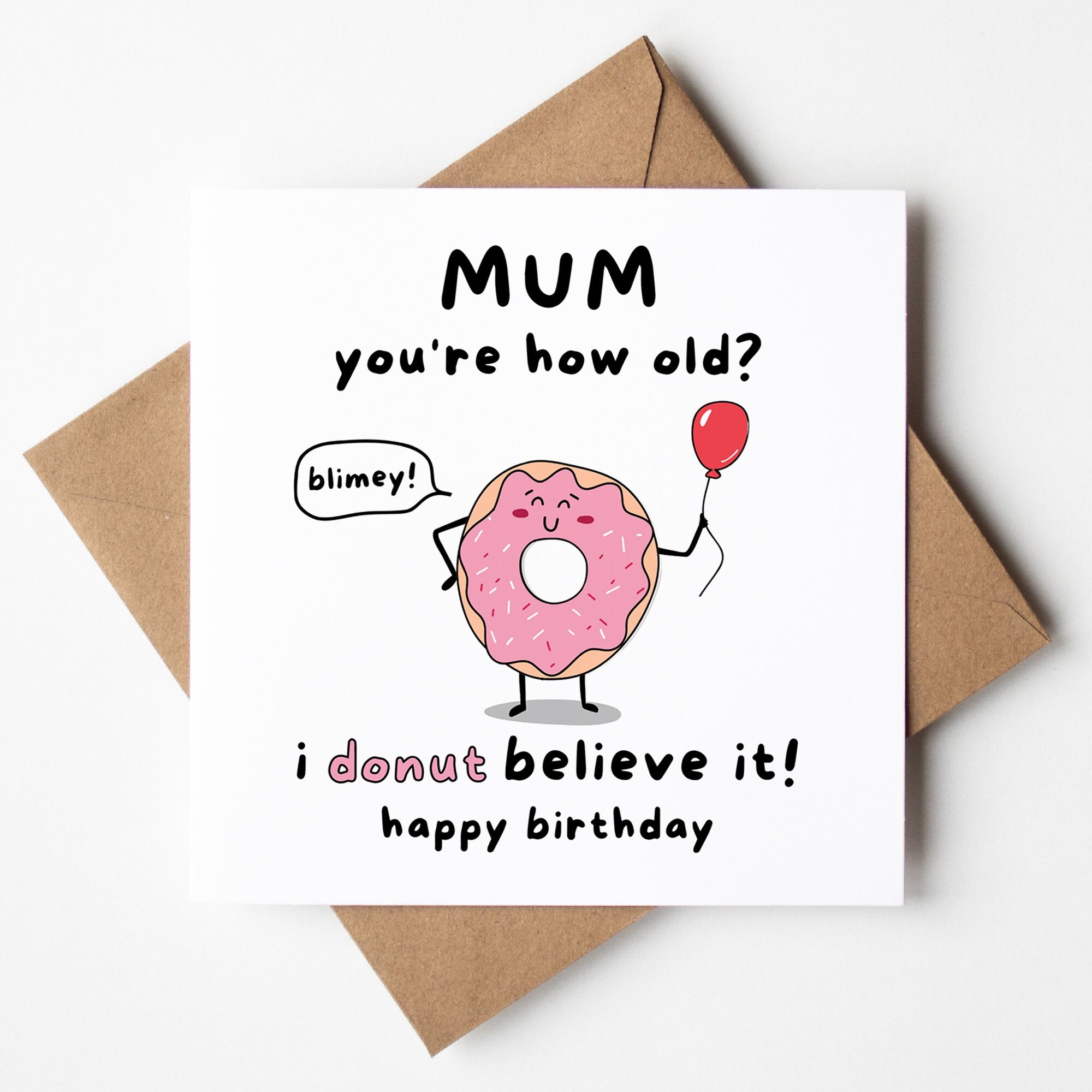Mum Birthday Card, Donut Card, Funny Mum Birthday Card, Mum Birthday Card, Card for mum birthday, Funny birthday card