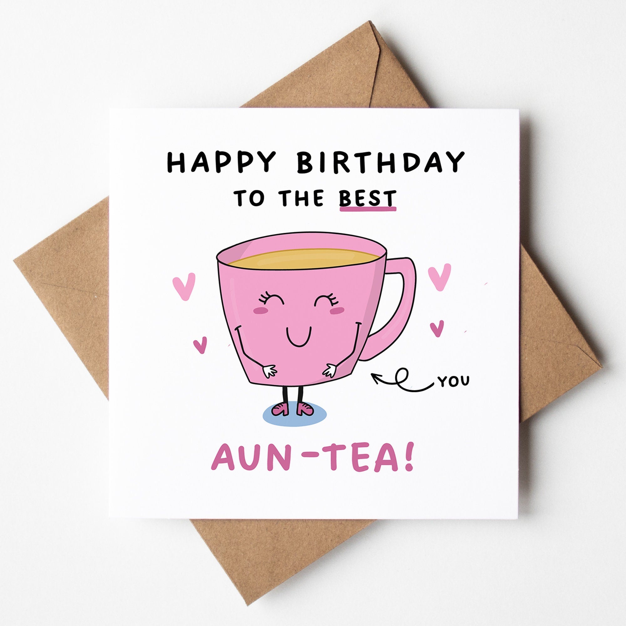 Happy Birthday Aunty, Best Aunty, Aun-tea, Tea Pun Card, For Aunty, For Auntie, For Aunt, Best Aunty, Best Auntie, Food Pun, Funny Birthday
