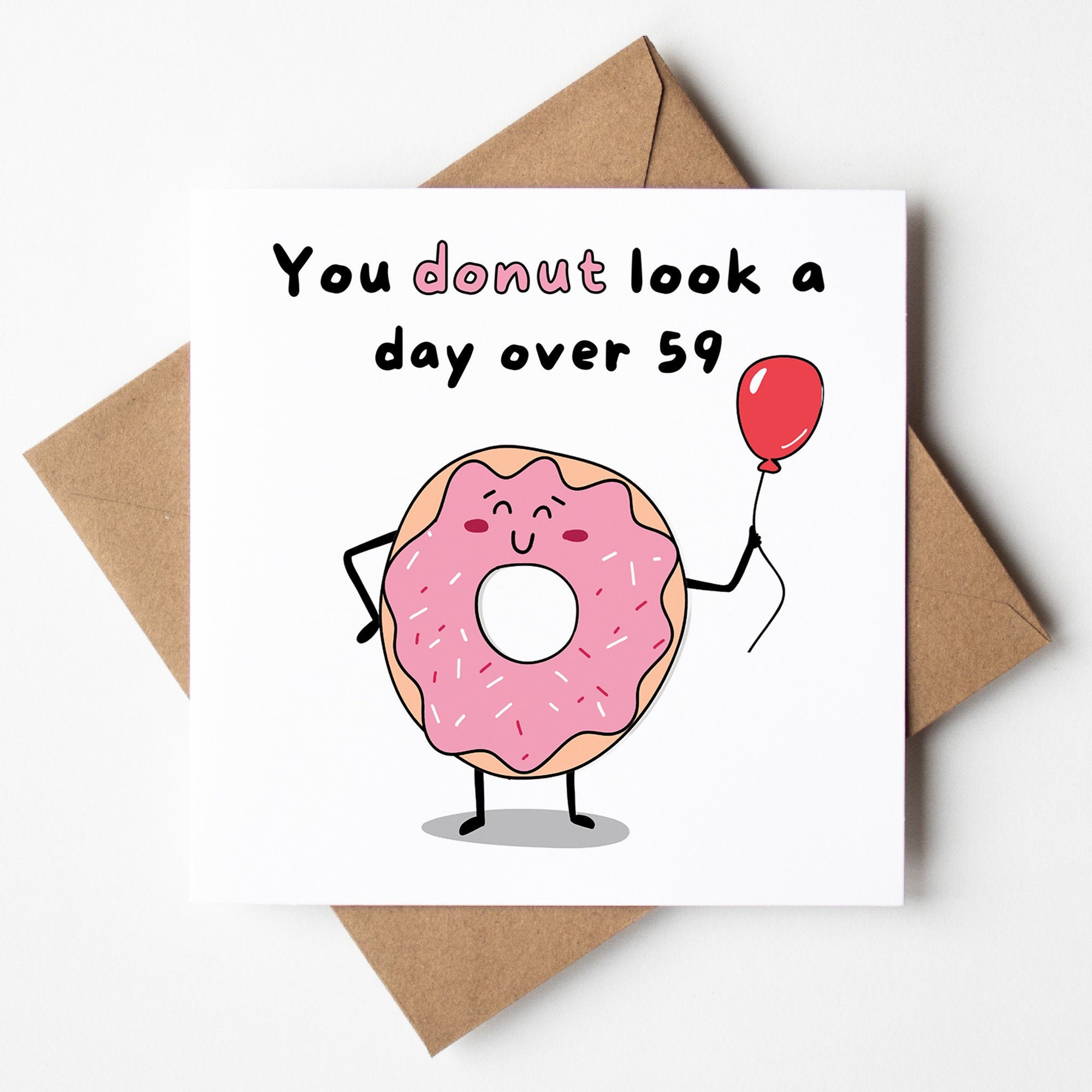 Funny 60th Birthday Card - You Donut Look A Day Over 59