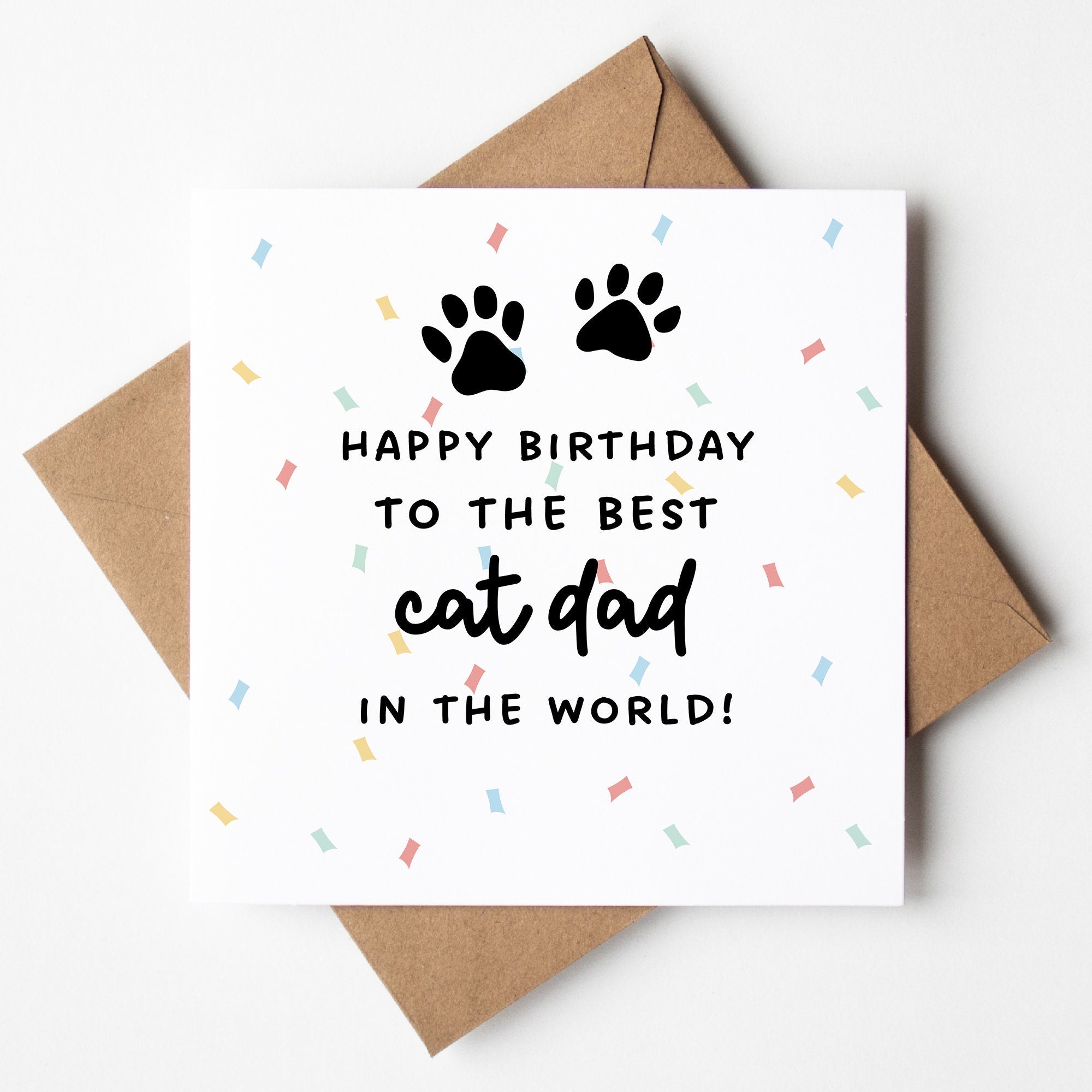 Happy Birthday To The Best Cat Dad In The World Birthday Card - Funny Card From the Cat - Husband Cat Birthday Card