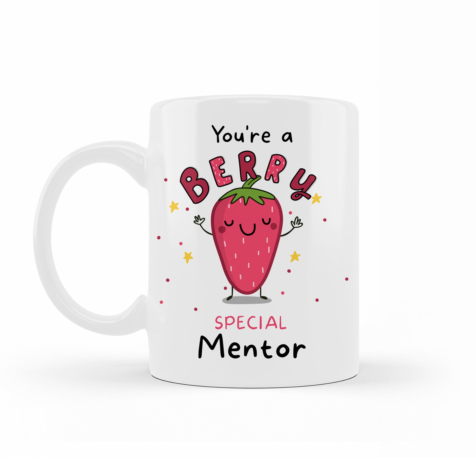 You're A Berry Special Mentor, Mentor mug, Mentor gift, for my Mentor Thank You