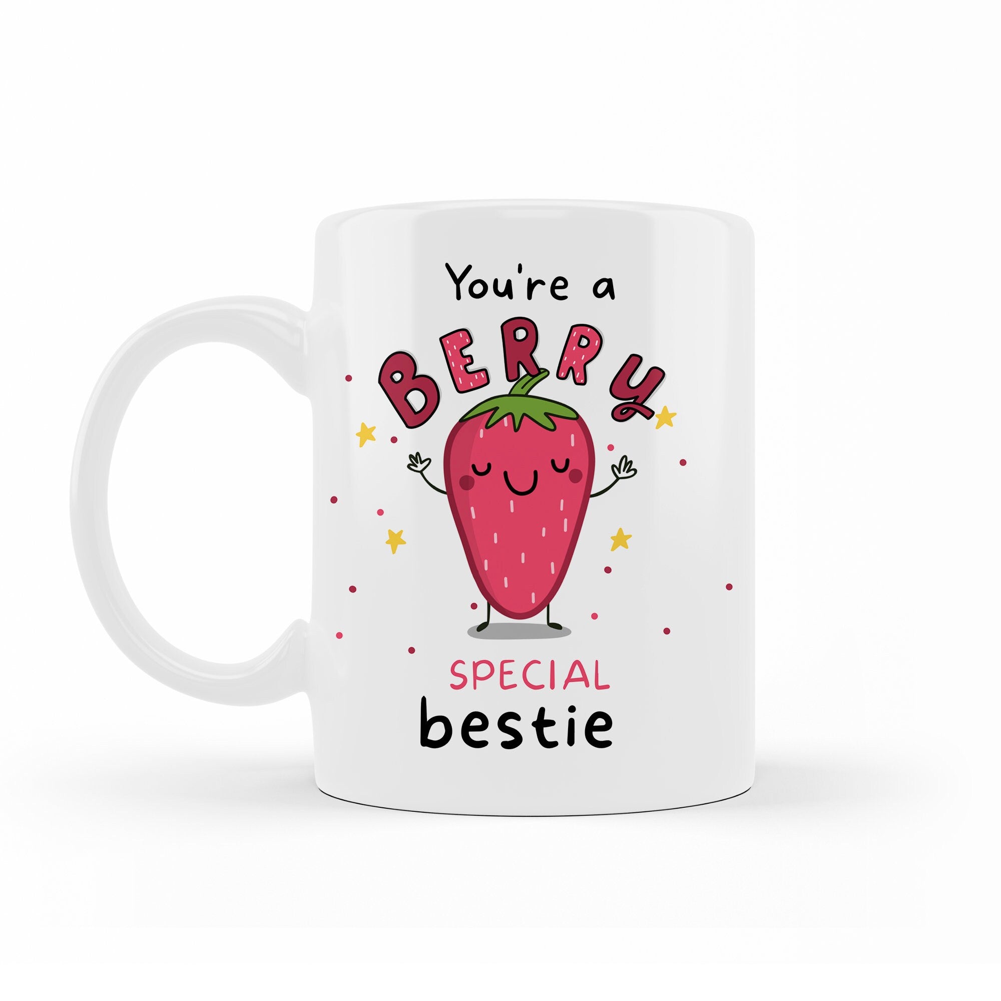 You're A Berry Special Bestie, Bestie mug, Bestie gift, for my Bestie